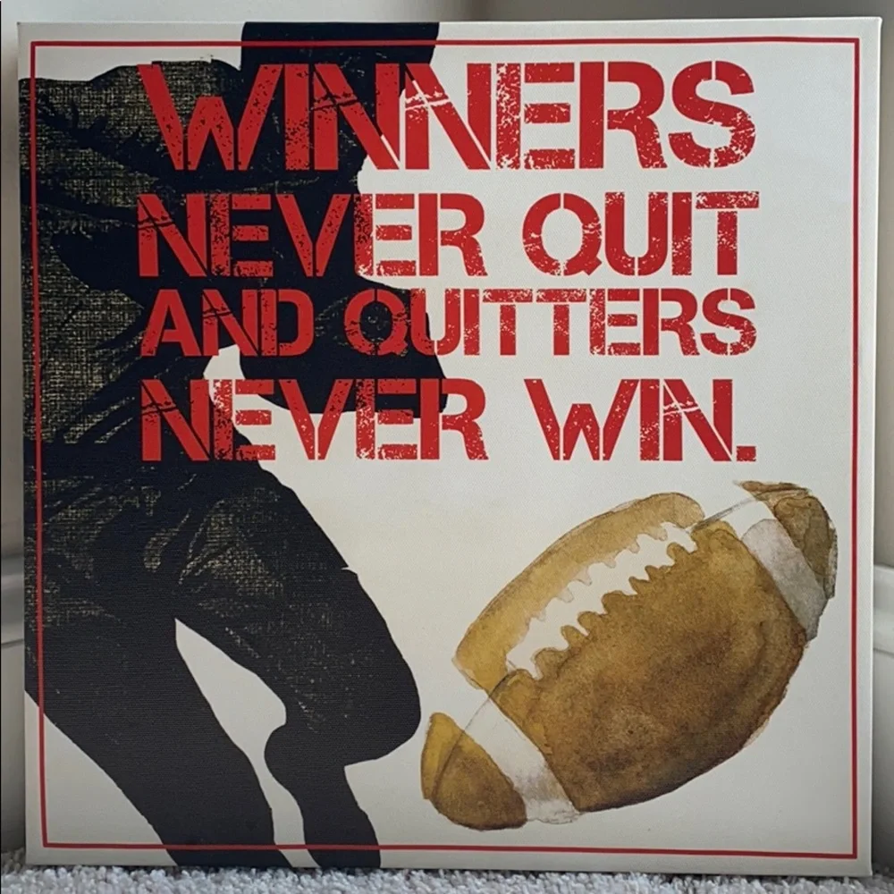 Winners Never Quit and Quitters Never Win Canvas
